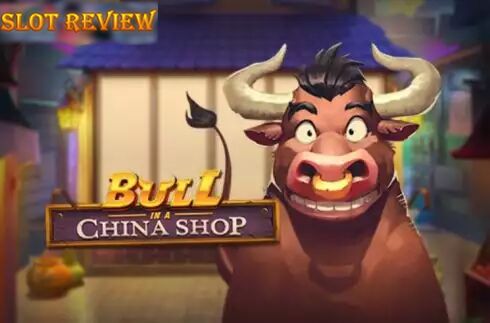 Bull in a China Shop Slot Review